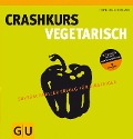 Cover-Bild zum Titel 'Crashkurs Vegetarisch' von 'Cornelia Schinharl'