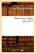 Cover-Bild zum Titel 'Nouveaux Contes, (Éd.1877)' von 'Hans Christian Andersen'