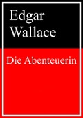 Cover-Bild zum Titel 'Die Abenteuerin' von 'Edgar Wallace'