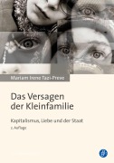 Cover-Bild zum Titel 'Das Versagen der Kleinfamilie' von 'Mariam Irene Tazi-Preve'
