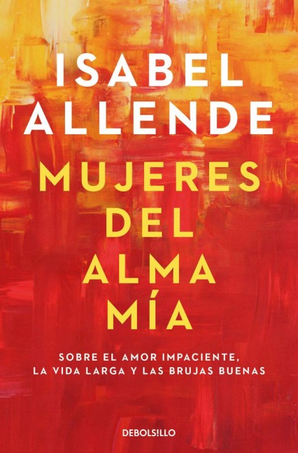 Mujeres del alma mia - Isabel Allende