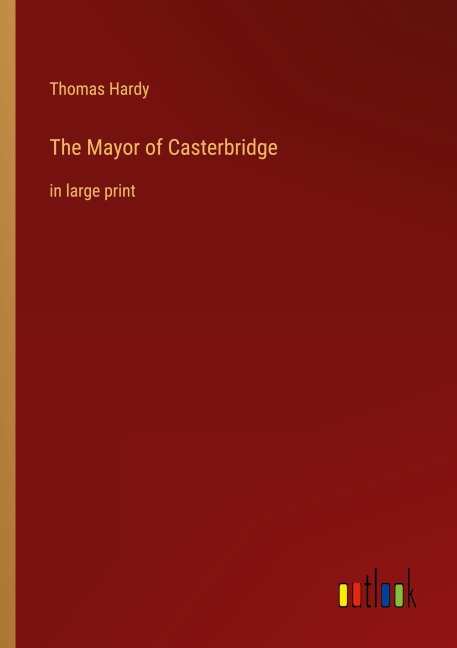 The Mayor of Casterbridge - Thomas Hardy