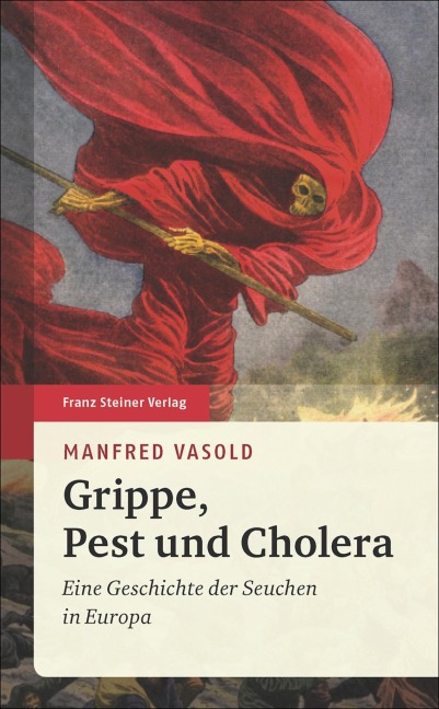 Grippe, Pest und Cholera - Manfred Vasold