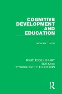 Cognitive Development and Education - Johanna Turner