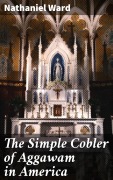 Cover-Bild zum Titel 'The Simple Cobler of Aggawam in America' von 'Nathaniel Ward'