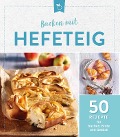 Backen mit Hefeteig - 