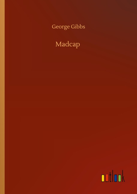 Madcap - George Gibbs