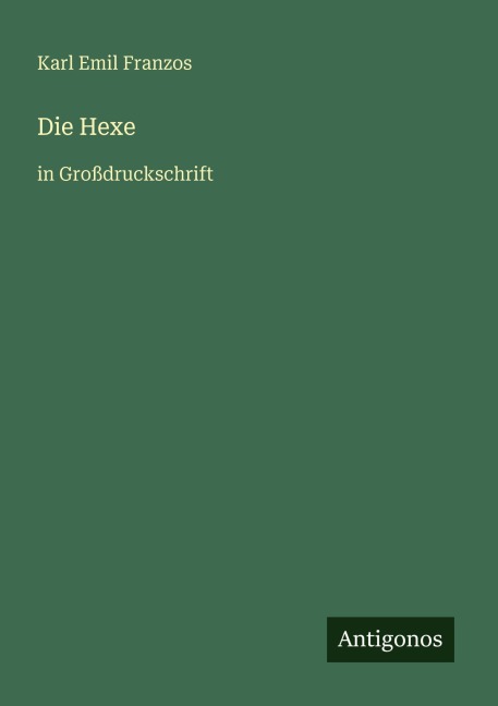 Die Hexe - Karl Emil Franzos