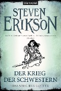 Cover-Bild zum Titel 'Das Spiel der Götter (06) - Der Krieg der Schwestern' von 'Steven Erikson'