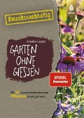 Garten ohne Gießen - Annette Lepple