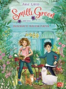Cover-Bild zum Titel 'Smilli Green und das zauberhafte Fräulein PurPur' von 'Anke Girod'