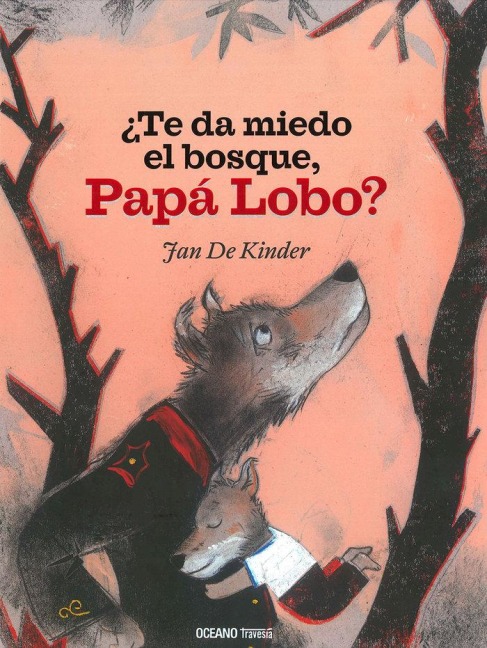 ¿Te Da Miedo El Bosque, Papá Lobo? - Jan De Kinder