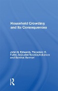 Cover-Bild zum Titel 'Household Crowding And Its Consequences' von 'John Edwards'