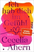 Cover-Bild zum Titel 'Ich hab dich im Gefühl' von 'Cecelia Ahern'