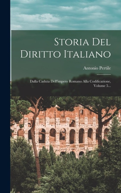 Storia Del Diritto Italiano - Antonio Pertile