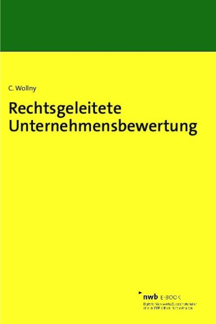 Rechtsgeleitete Unternehmensbewertung - Christoph Wollny