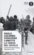 Cover-Bild zum Titel 'La corsa del secolo. Cent'anni di storia italiana attraverso il Giro' von 'Paolo Colombo, Gioachino Lanotte'