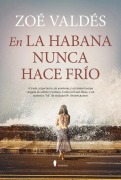 Cover-Bild zum Titel 'En La Habana Nunca Hace Frio' von 'Zoé Valdés'