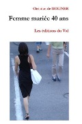 Cover-Bild zum Titel 'Femme mariée 40 ans' von 'Christian De Moliner'