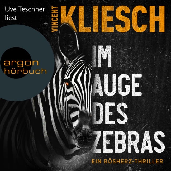 Im Auge des Zebras - Ein Bösherz-Thriller - Vincent Kliesch