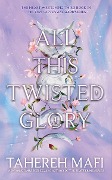 Cover-Bild zum Titel 'All This Twisted Glory' von 'Tahereh Mafi'