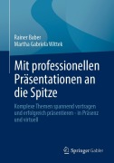 Cover-Bild zum Titel 'Mit professionellen Präsentationen an die Spitze' von 'Rainer Baber, Martha Wittek'