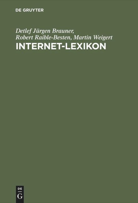Internet-Lexikon - Detlef Jürgen Brauner, Martin Weigert, Robert Raible-Besten