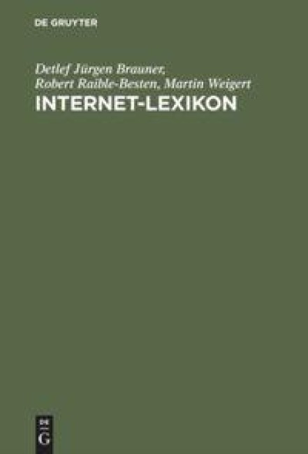 Internet-Lexikon - Detlef Jürgen Brauner, Martin Weigert, Robert Raible-Besten