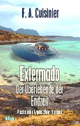 Cover-Bild zum Titel 'Extermado - Der Überlebende der Endzeit - Postapokalyptischer Roman' von 'F. A. Cuisinier'