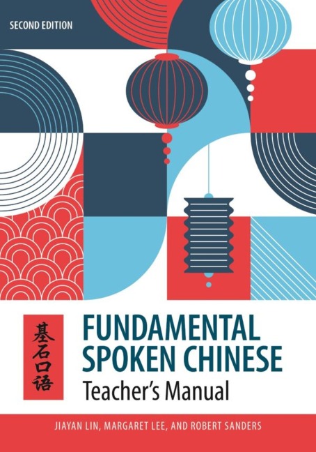 Fundamental Spoken Chinese - Jiayan Lin, Margaret Lee, Robert Sanders