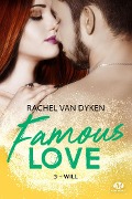Cover-Bild zum Titel 'Famous Love, T3 : Will' von 'Rachel Van Dyken'