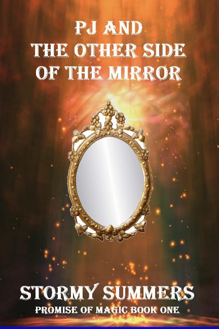 PJ and the Other Side of the Mirror (Promise of Magic) - Stormy Summers
