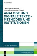 Cover-Bild zum Titel 'Analoge und digitale Texte - Methoden und Institutionen' von ''