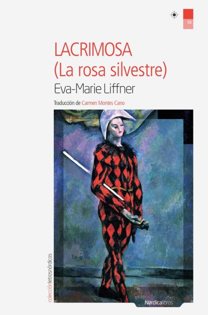 Lacrimosa : la rosa silvestre - Eva-Marie Liffner