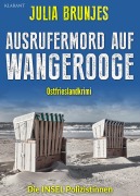 Ausrufermord auf Wangerooge. Ostfrieslandkrimi - Julia Brunjes