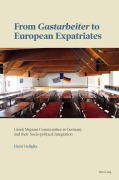 Cover-Bild zum Titel 'From 'Gastarbeiter' to European Expatriates' von 'Eleni Tseligka'