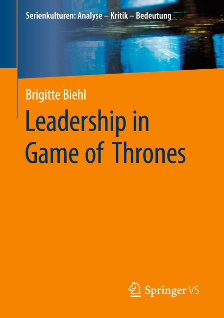 Leadership in Game of Thrones - Brigitte Biehl