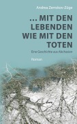 Cover-Bild zum Titel '... mit den Lebenden wie mit den Toten' von 'Andrea Zemskov-Züge'