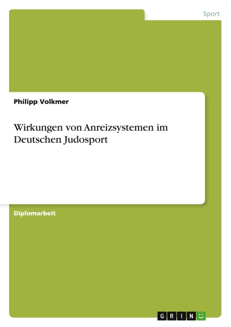 Wirkungen von Anreizsystemen im Deutschen Judosport - Philipp Volkmer