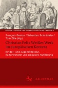Cover-Bild zum Titel 'Christian Felix Weißes Werk im europäischen Kontext' von ''