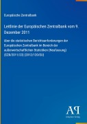 Cover-Bild zum Titel 'Leitlinie der Europäischen Zentralbank vom 9. Dezember 2011' von 'Europäische Zentralbank'