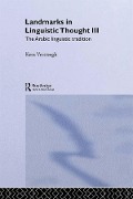 Cover-Bild zum Titel 'Landmarks in Linguistic Thought Volume III' von 'Kees Versteegh'