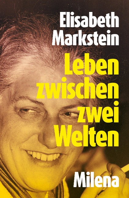 Leben zwischen zwei Welten - Elisabeth Markstein