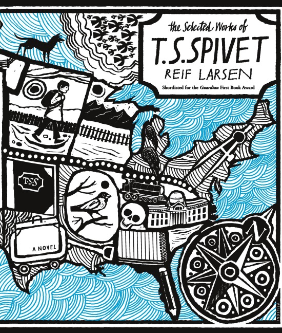 The Selected Works of T.S. Spivet - Reif Larsen