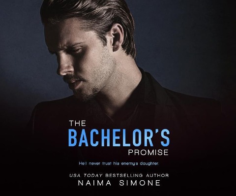 The Bachelor's Promise - Naima Simone