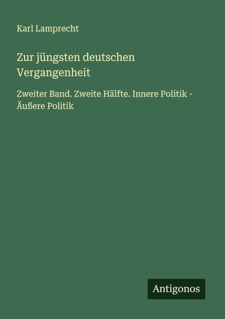 Zur jüngsten deutschen Vergangenheit - Karl Lamprecht