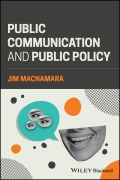 Cover-Bild zum Titel 'Public Communication and Public Policy' von 'Jim Macnamara'