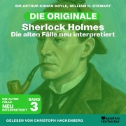 Cover-Bild zum Titel 'Sherlock Holmes: Die alten Fälle neu interpretiert (Band 3)' von 'Arthur Conan Doyle, William K. Stewart'
