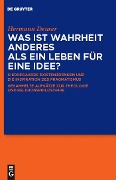 Cover-Bild zum Titel 'Was ist Wahrheit anderes als ein Leben für eine Idee?' von 'Hermann Deuser'