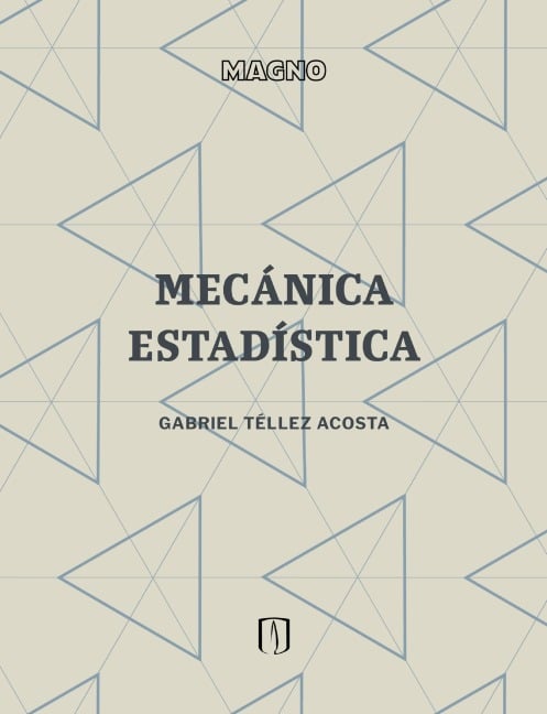 Mecánica estadística - Gabriel Téllez Acosta